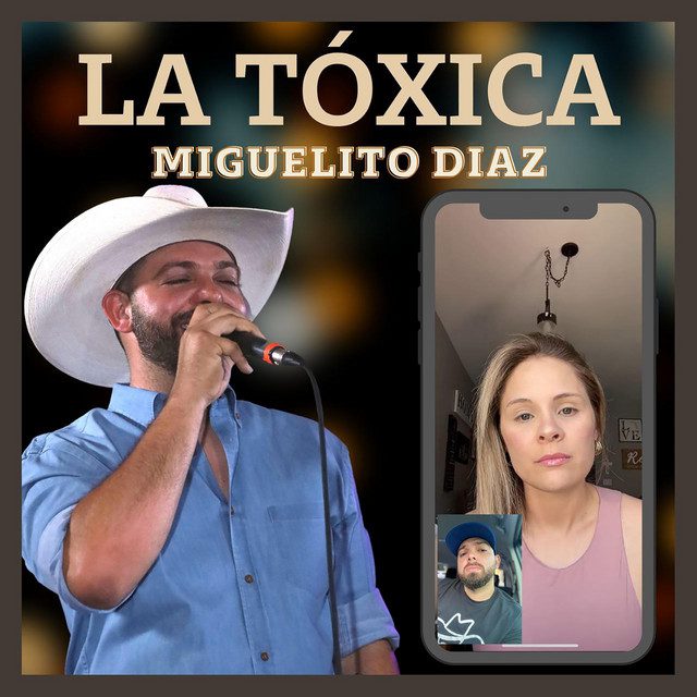 De las más sonadas, La Tóxica  - Miguelito Díaz esta en el top folklórico de Agosto 2022,   
