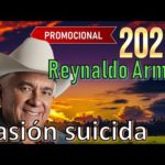 Reynaldo Armas - Pasión Suicida