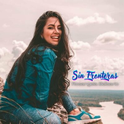 Rosángela Belisario interpreta “Sin fronteras“